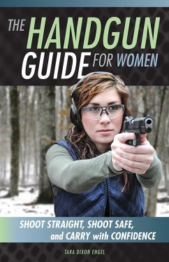 The Handgun Guide for Women - Dixon Engel, Tara