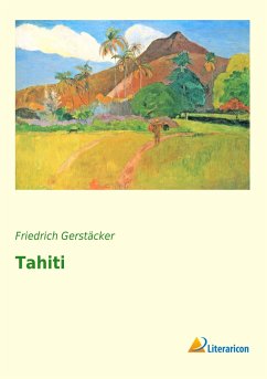 Tahiti - Gerstäcker, Friedrich