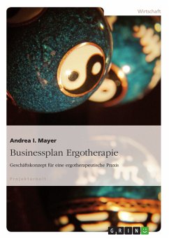 Businessplan Ergotherapie (eBook, PDF) - Mayer, Andrea I.