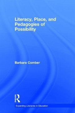 Literacy, Place, and Pedagogies of Possibility - Comber, Barbara