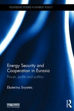 Energy Security and Cooperation in Eurasia - Svyatets, Ekaterina