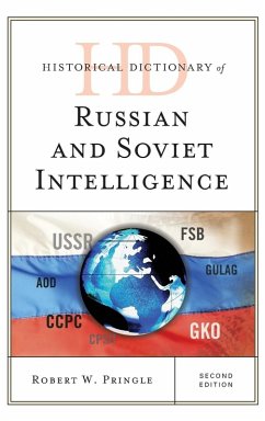 Historical Dictionary of Russian and Soviet Intelligence - Pringle, Robert W.