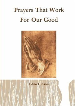 Prayers That Work For our Good - Gibson, Edna