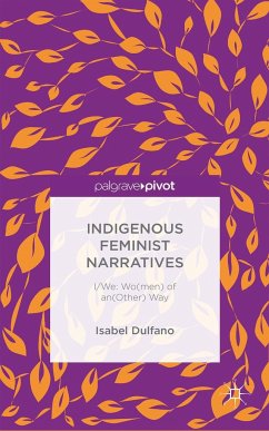 Indigenous Feminist Narratives - Dulfano, Isabel;Loparo, Kenneth A.