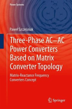 Three-phase AC-AC Power Converters Based on Matrix Converter Topology - Szczesniak, Pawel