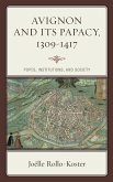 Avignon and Its Papacy, 1309-1417