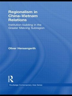 Regionalism in China-Vietnam Relations - Hensengerth, Oliver