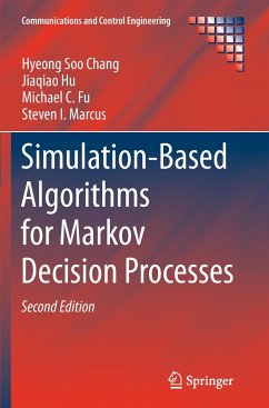 Simulation-Based Algorithms for Markov Decision Processes - Chang, Hyeong Soo;Hu, Jiaqiao;Fu, Michael C.