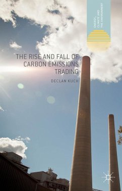 The Rise and Fall of Carbon Emissions Trading - Kuch, Declan