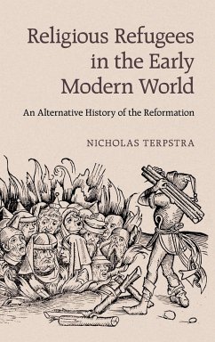 Religious Refugees in the Early Modern World - Terpstra, Nicholas