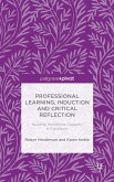 Professional Learning, Induction and Critical Reflection