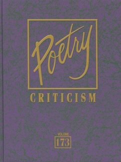 Poetry Criticism: Excerpts from Criticism of the Works of the Most Significant AndWidely Studied Poets of World Literature