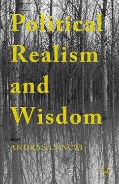 Political Realism and Wisdom - Lánczi, András