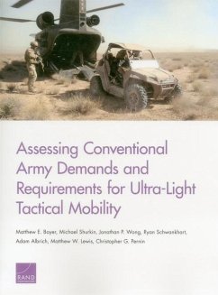 Assessing Conventional Army Demands and Requirements for Ultra-Light Tactical Mobility - Boyer, Matthew E; Shurkin, Michael; Wong, Jonathan P; Schwankhart, Ryan; Albrich, Adam; Lewis, Matthew W; Pernin, Christopher G