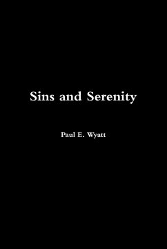 Sins and Serenity - Wyatt, Paul E.