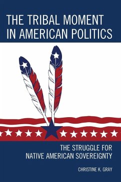 The Tribal Moment in American Politics - Gray, Christine K.