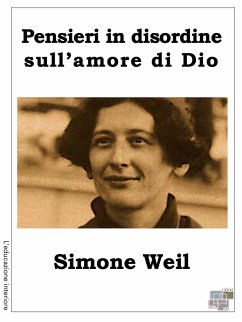 Pensieri in disordine sull'amore di Dio (eBook, ePUB) - Weil, Simone