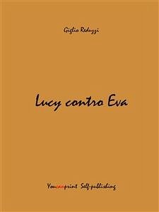 Lucy contro Eva (eBook, ePUB) - Reduzzi, Giglio