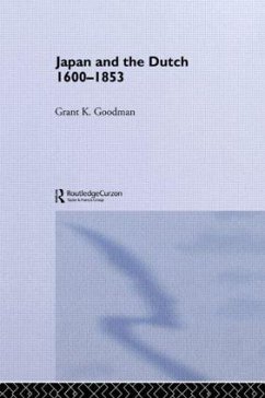 Japan and the Dutch 1600-1853 - Goodman, Grant K