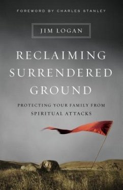 Reclaiming Surrendered Ground - Logan, Jim