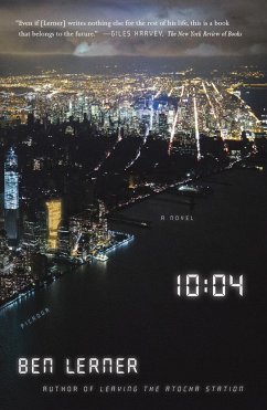 10:04: A Novel - Lerner, Ben