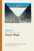 Scree: The Collected Earlier Poems, 1962-1991