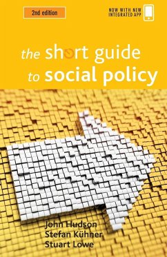 The short guide to social policy - Hudson, John (Department of Social Policy & Social Work, University ; Kuhner, Stefan (Lingnan University, Hong Kong.)