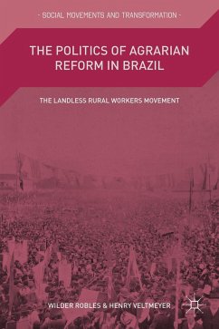 The Politics of Agrarian Reform in Brazil - Robles, Wilder;Loparo, Kenneth A.