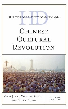 Historical Dictionary of the Chinese Cultural Revolution - Jian, Guo; Song, Yongyi; Zhou, Yuan