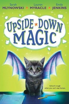 Upside-Down Magic (Upside-Down Magic #1) (Audio Library Edition), 1 - Mlynowski, Sarah; Myracle, Lauren; Jenkins, Emily