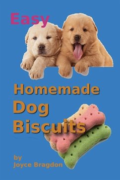 Easy Homemeade Dog Biscuits - Bragdon, Joyce