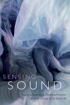 Sensing Sound - Eidsheim, Nina Sun