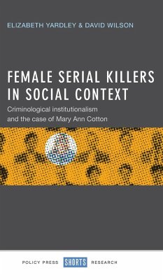 Female serial killers in social context - Yardley, Elizabeth; Wilson, David