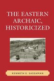 The Eastern Archaic, Historicized