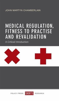 Medical regulation, fitness to practice and revalidation - Chamberlain, John Martyn