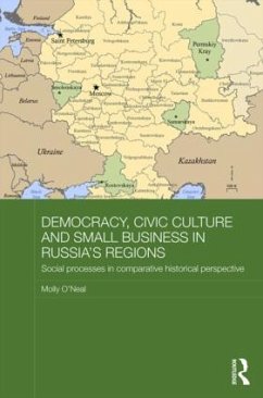 Democracy, Civic Culture and Small Business in Russia's Regions - O'Neal, Molly