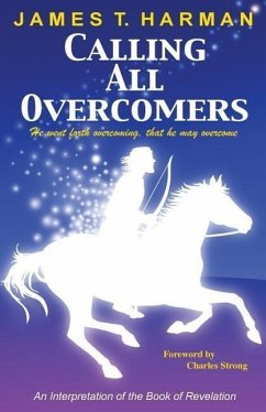 Calling All Overcomers - Harman, James T.
