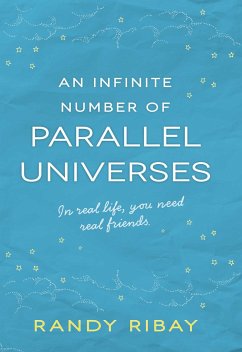 An Infinite Number of Parallel Universes - Ribay, Randy