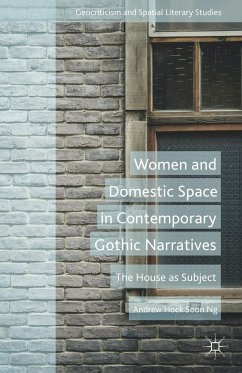 Women and Domestic Space in Contemporary Gothic Narratives - Ng, Andrew Hock Soon;Loparo, Kenneth A.