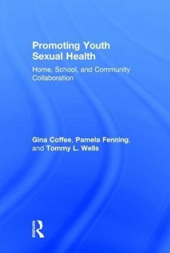 Promoting Youth Sexual Health - Coffee, Gina; Fenning, Pamela; Wells, Tommy L