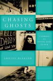 Chasing Ghosts: A Memoir of a Father, Gone to War