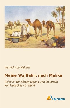 Meine Wallfahrt nach Mekka - Maltzan, Heinrich von