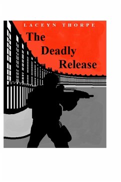 The Deadly Release - Thorpe, Laceyn