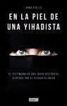 En la piel de una yihadista : el testimonio de una joven occidental captada por el Estado Islámico