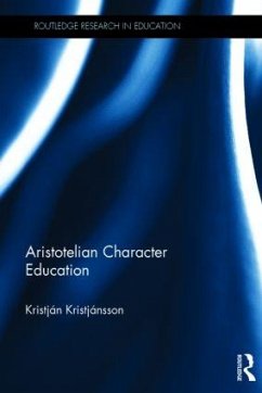 Aristotelian Character Education - Kristjánsson, Kristján