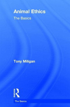 Animal Ethics: The Basics - Miligan, Tony
