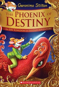 The Phoenix of Destiny (Geronimo Stilton and the Kingdom of Fantasy: Special Edition) - Stilton, Geronimo