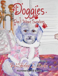 Doggies Don't Wear Sweaters - Larke, Shirley L.