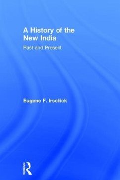 A History of the New India - Irschick, Eugene F