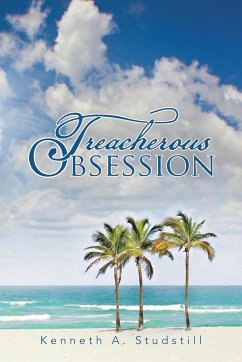 Treacherous Obsession - Studstill, Kenneth A.